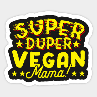 Super Duper Vegan Mama Sticker